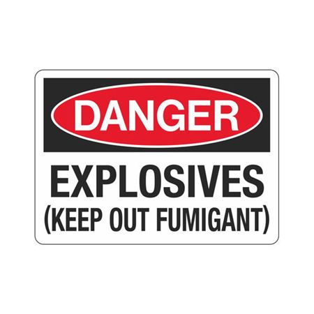 Danger Explosives (Keep Out Fumigant) Sign